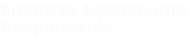 Empresa Socialmente  Responsable